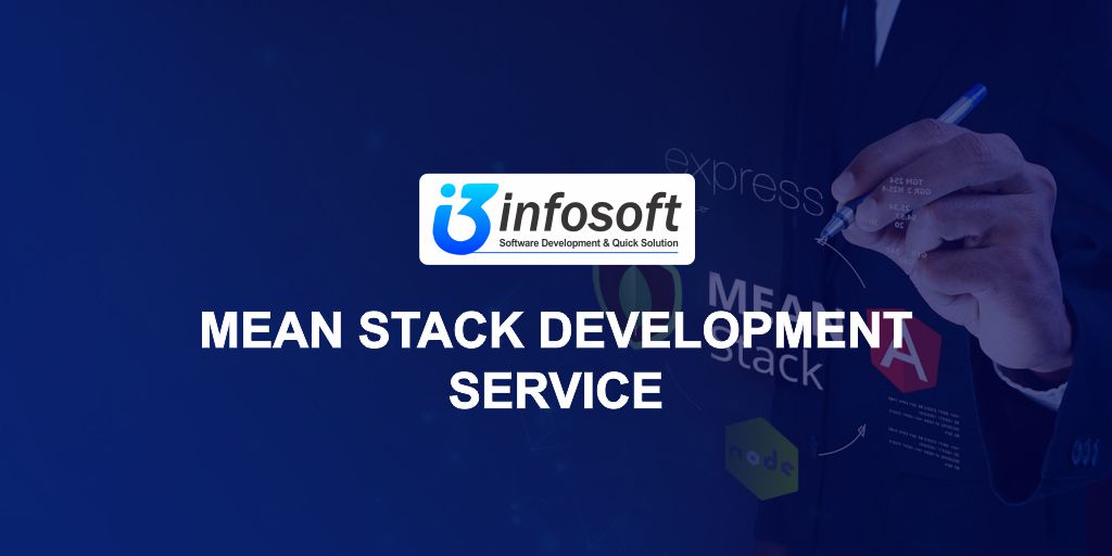 Best Mean Stack Development Services for you. | i3Infosoft